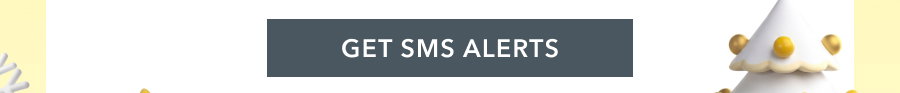 GET SMS ALERTS