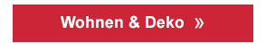 Wohnen & Deko! 