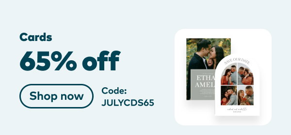 65% off cards. Code: JULYCDS65. Shop now.