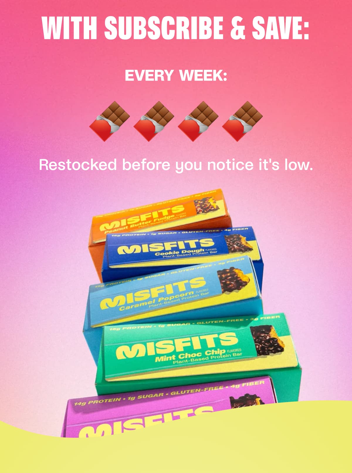 With Subscribe & Save: EVERY WEEK: Restocked before you notice it's low.