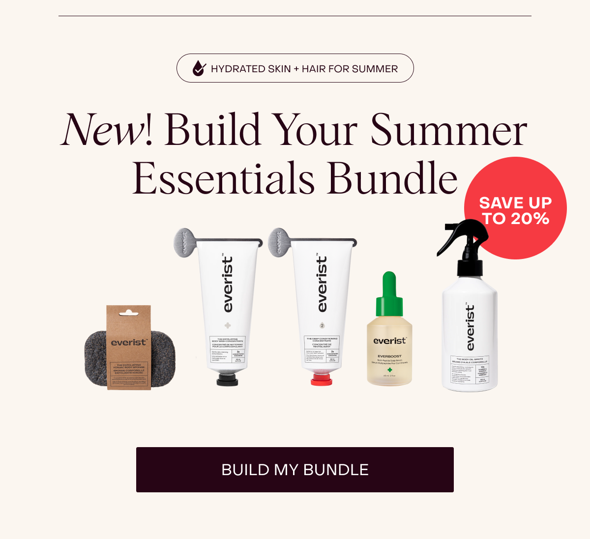 New! Build Your Summer Essentials Bundle & Save Up To 20% [BUILD MY BUNDLE]