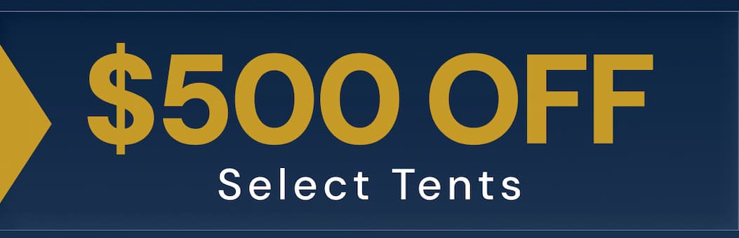 Save up to $500 on select tents
