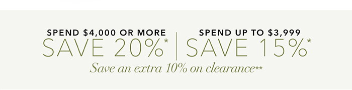 Save up to 20* | Save an extra 10% on clearance**
