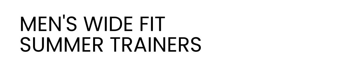 MEN'S WIDE FIT SUMMER TRAINERS