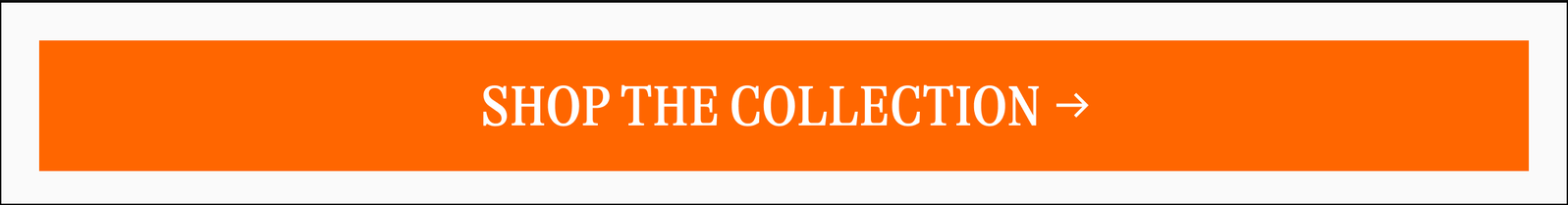 [SHOP THE COLLECTION]