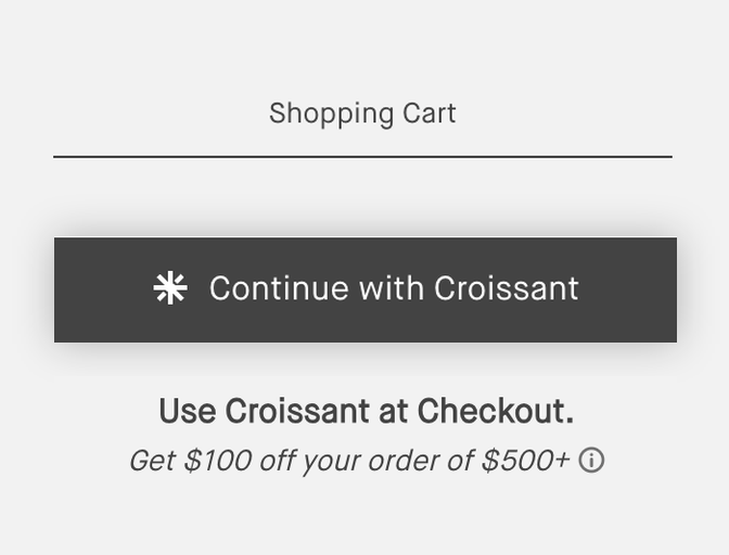 Shopping cart checkout showing the Continue with Croissant button — use Croissant at checkout to get $100 off your order of $500 or more