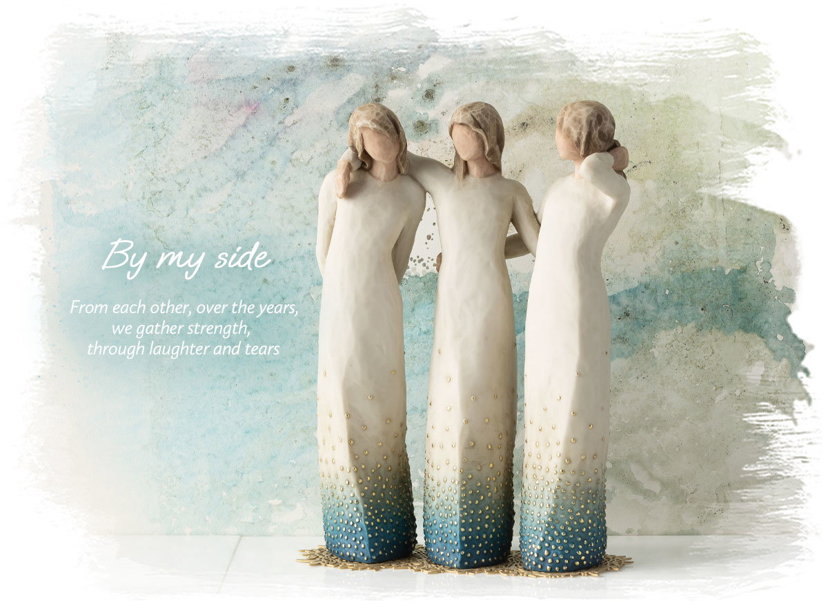 By my side figure – From each other, over the years, we gather strength, through laughter and tears