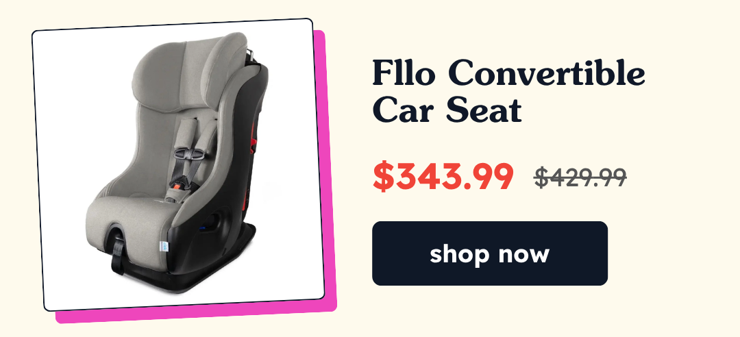Fllo Convertible Car Seat | NOW: $343.99 WAS: $429.99