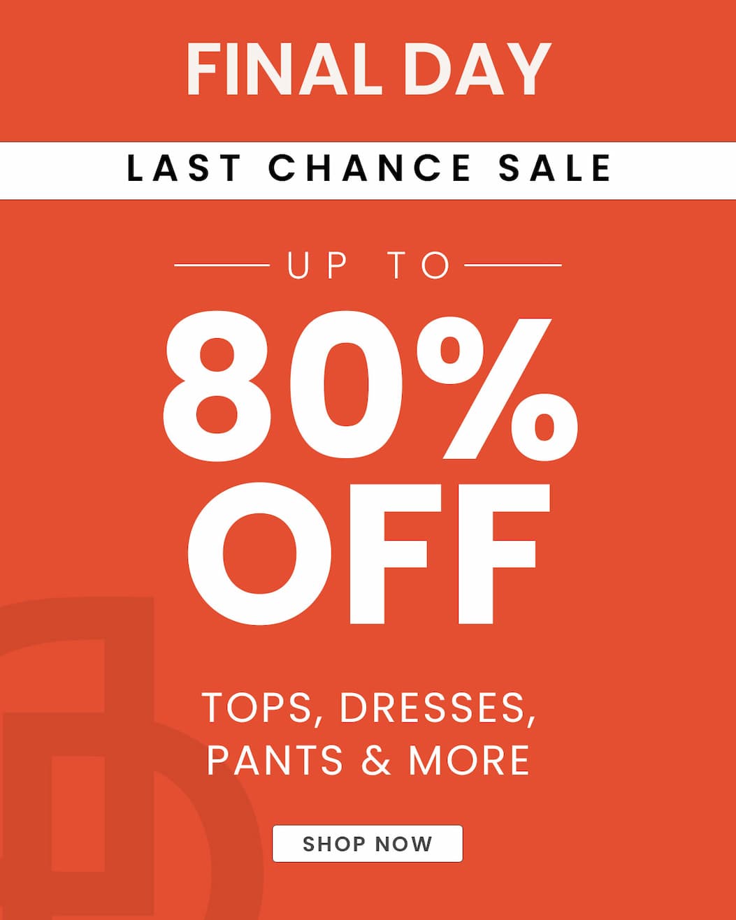 up to 80% off Last Chance Sale