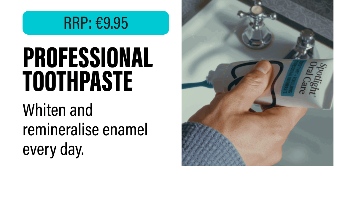 RRP: €9.95 | Professional Toothpaste - Whiten and remineralise enamel every day.