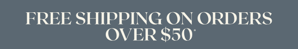 Free shipping on orders over $50