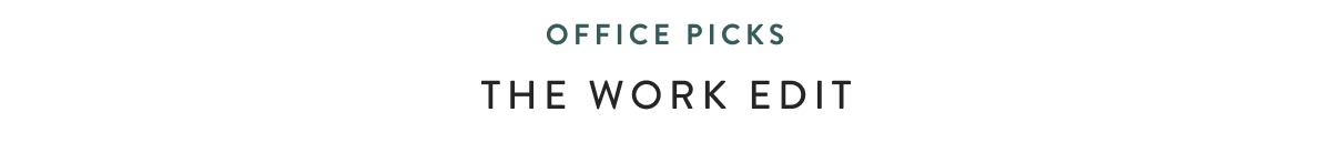 Office Picks - The Work Edit
