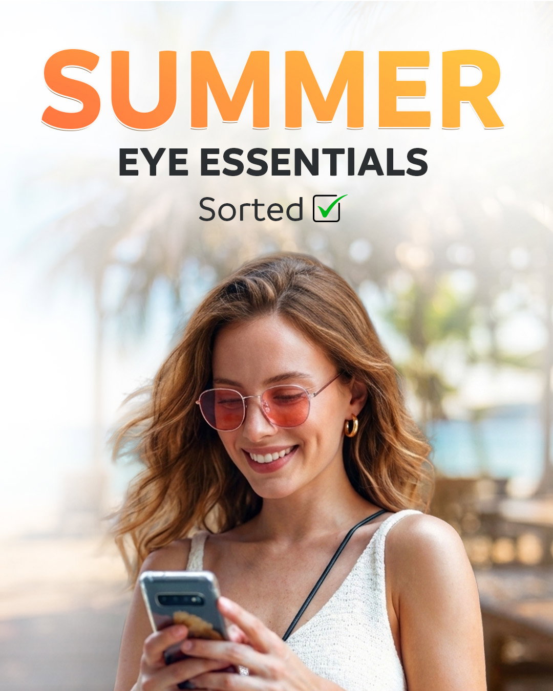 Summer Eye Essentials Sorted