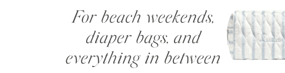 for beach weekends, diaper bags, and everything in between