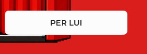 PER LUI