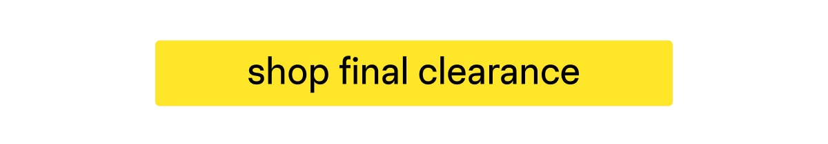 Shop Final Clearance