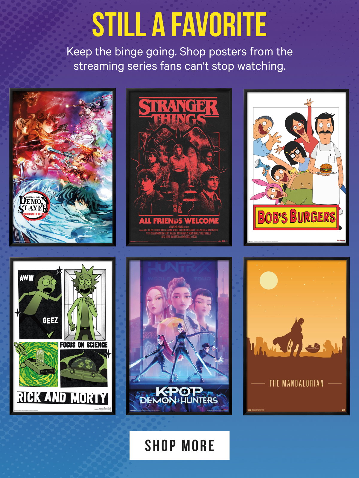 Still A Favorite: Keep the binge going. Shop posters from the streaming series fans can't stop watching.