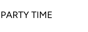 PARTY TIME