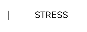 STRESS