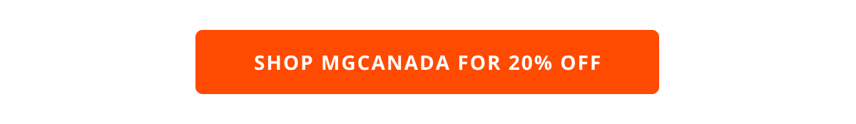 shop MGCANADA for 20% off