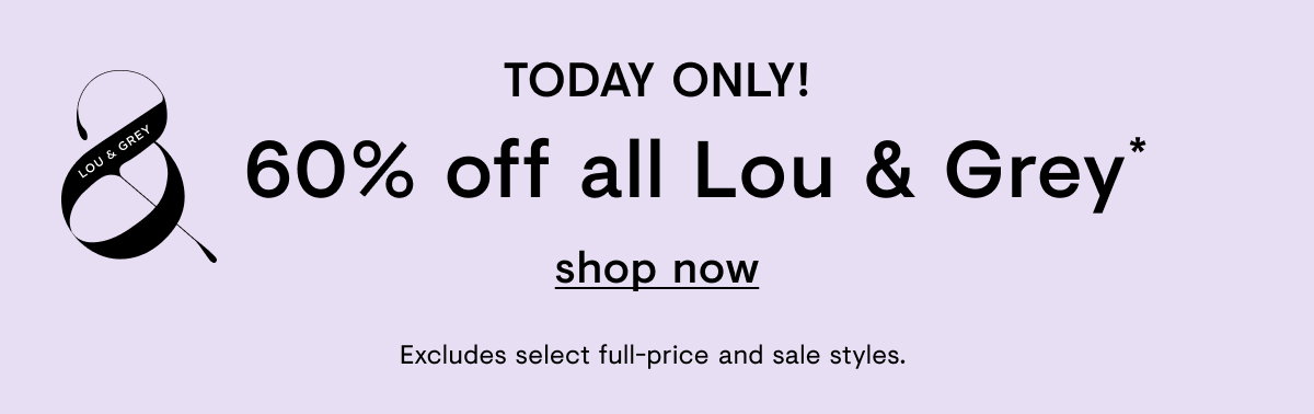 60% off all Lou & Grey