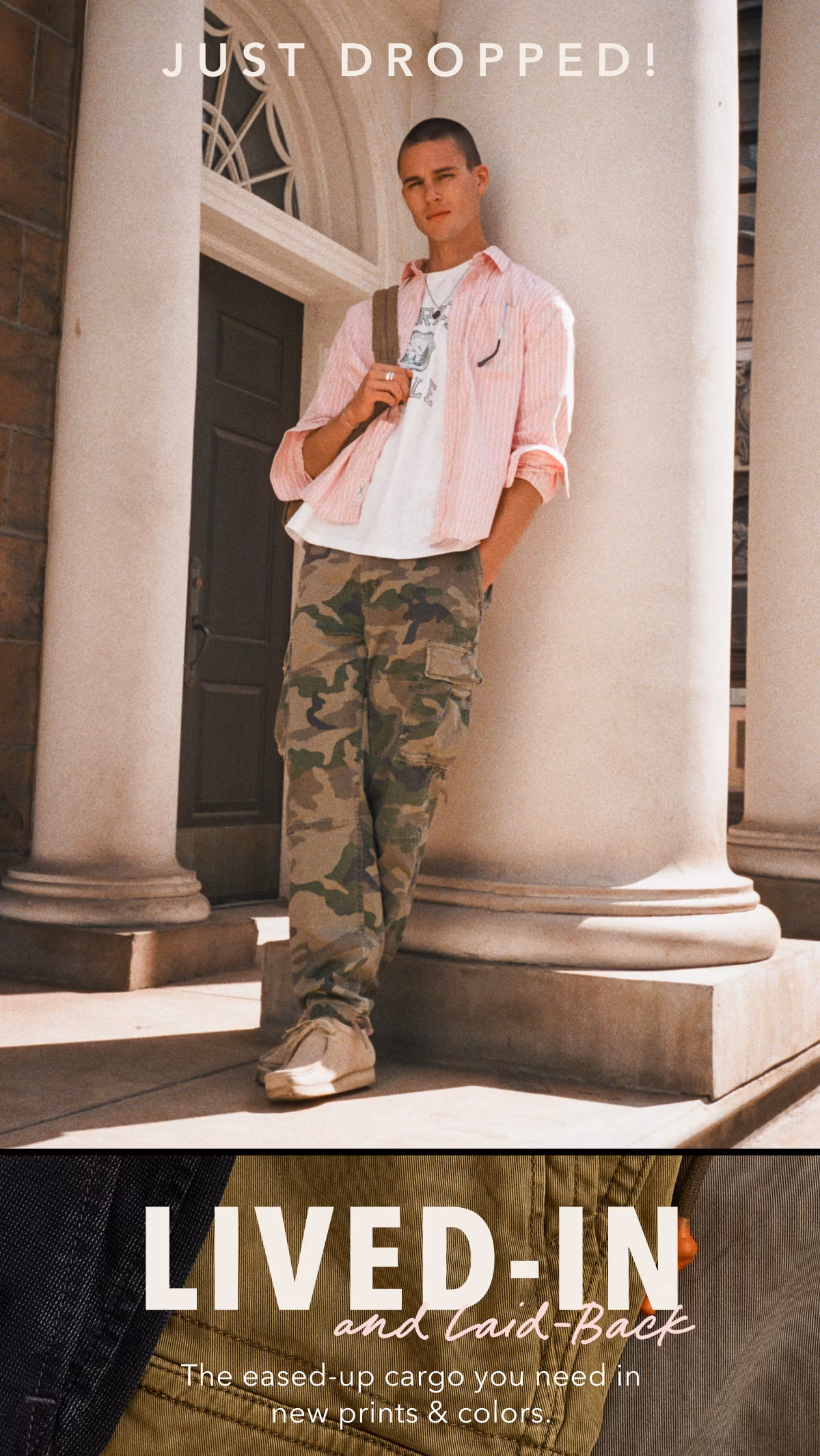 JUST DROPPED | Lived-In and Laid-Back | The eased-up cargo you need in new prints & colors.