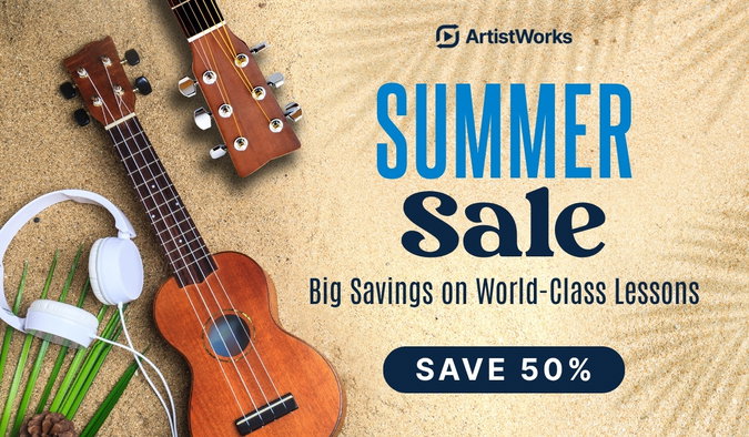 ArtistWorks Summer Sale: Save 50% on most annual plans!
