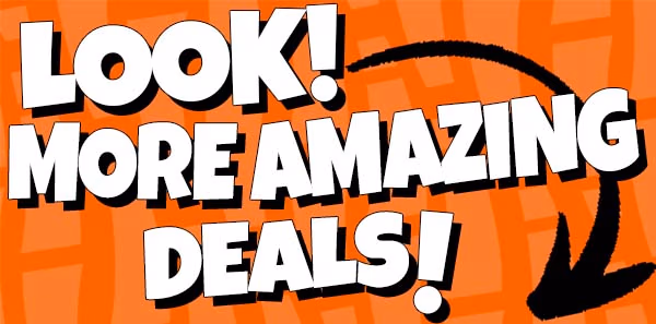 More Amazing Deals!