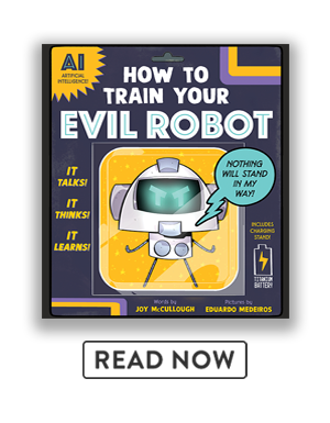 Read How to Train Your Evil Robot: A Funny STEM Picture Book About Artificial Intelligence and Using Technology Wisely