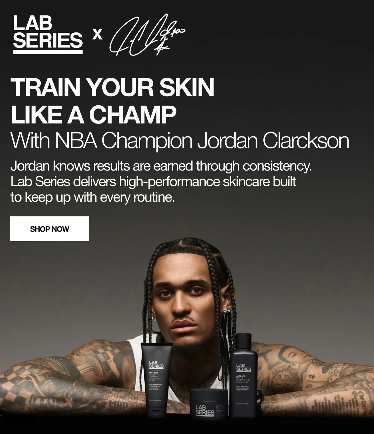 LAB SERIES X | TRAIN YOUR SKIN LIKE A CHAMP | With NBA Champion Jordan Clarckson | Jordan knows results are earned through consistency. Lab Series delivers high-performance skincare built to keep up with every routine. | SHOP NOW