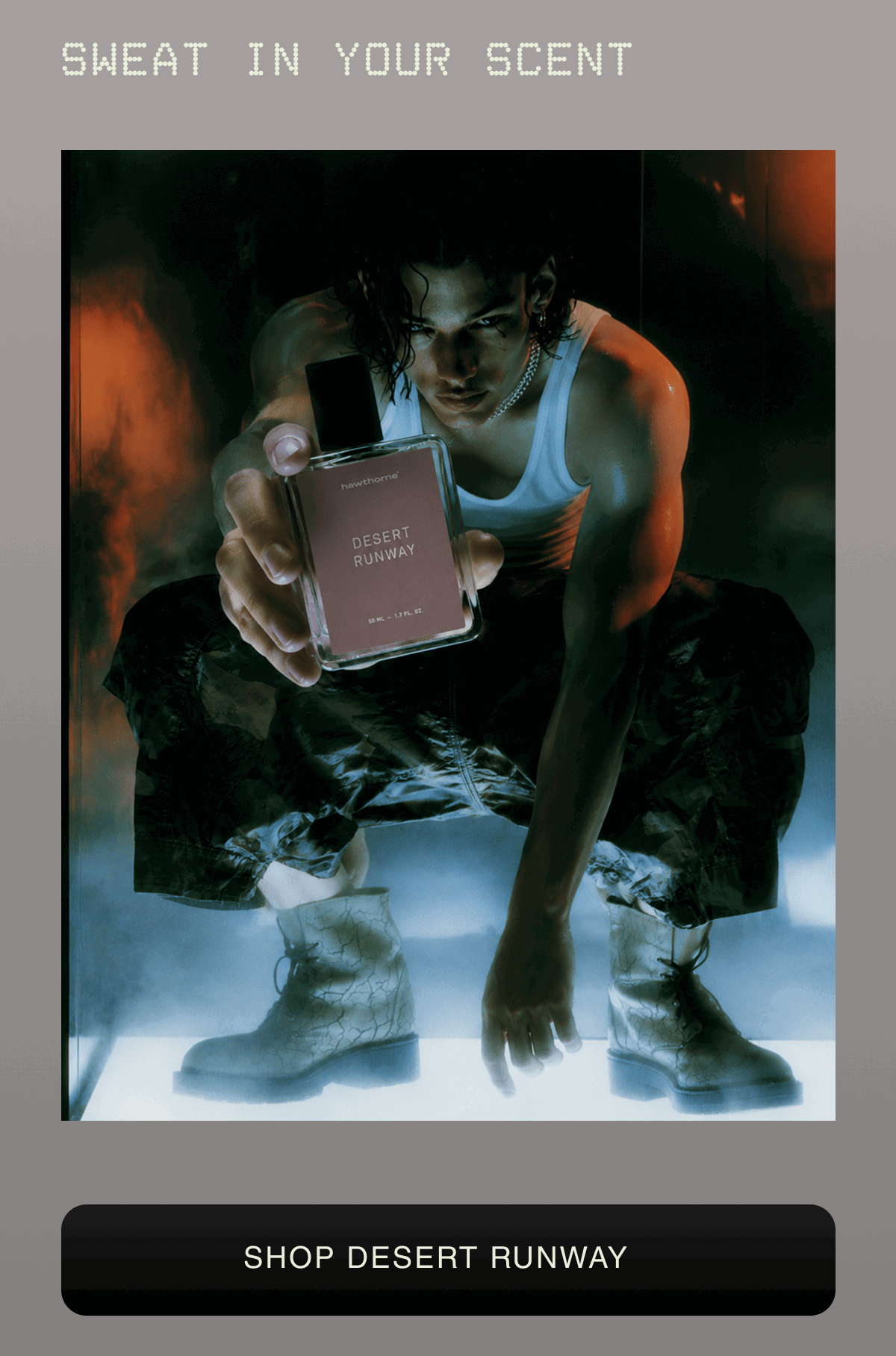 SWEAT IN YOUR SCENT | SHOP DESERT RUNWAY