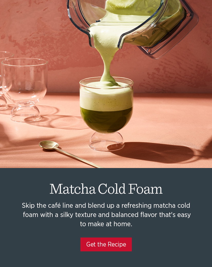 Skip the cafe line and blend up a refreshing matcha cold foam with a silky texture and balanced flavor that's easy to make at home. 
