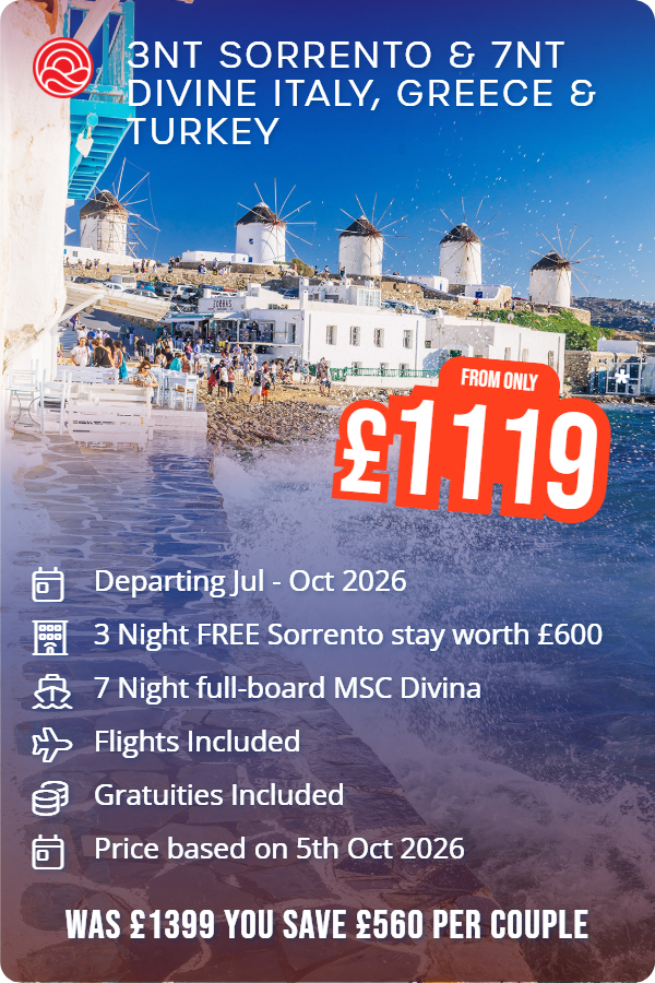 3nt Sorrento & 7nt Divine Italy, Greece & Turkey – Smart Holiday promotional image. From £1,119 Includes: Departing Jul - Oct 2026, 3 Night FREE Sorrento stay worth £600, 7 Night full-board MSC Divina, Flights Included, Gratuities Included, Price based on 5th Oct 2026. WAS £1399 YOU SAVE £560 PER COUPLE