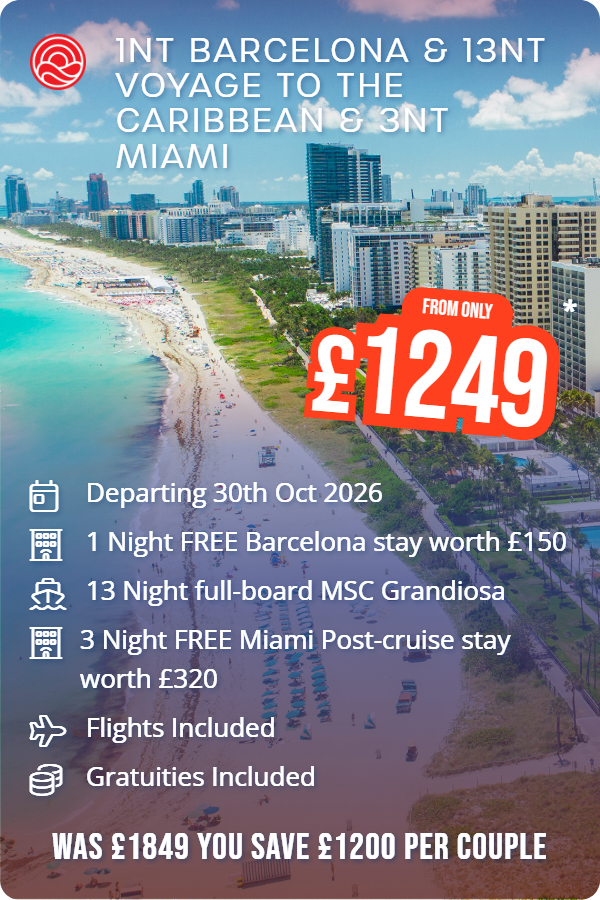 1nt Barcelona & 13nt Voyage to the Caribbean & 3nt Miami – Smart Holiday promotional image. From £1,249 Includes: Departing 30th Oct 2026, 1 Night FREE Barcelona stay worth £150, 13 Night full-board MSC Grandiosa, 3 Night FREE Miami Post-cruise stay worth £320, Flights Included, Gratuities Included. WAS £1849 YOU SAVE £1200 PER COUPLE