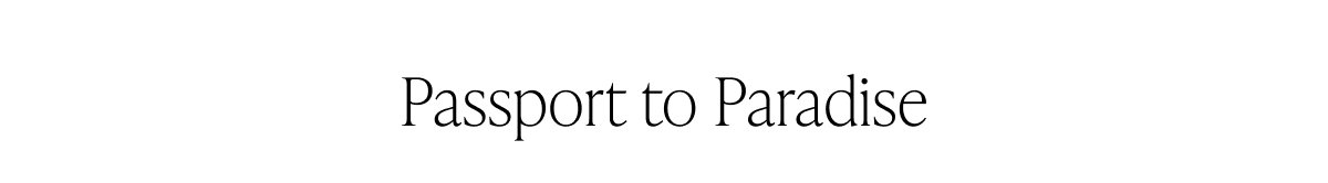 Passport to Paradise