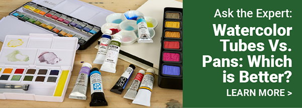 Watercolor Tubes Vs Pans: Which is Better? Learn More >