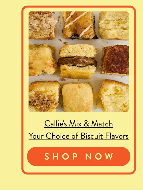 Callie's Mix & Match Your Choice of Biscuit Flavors