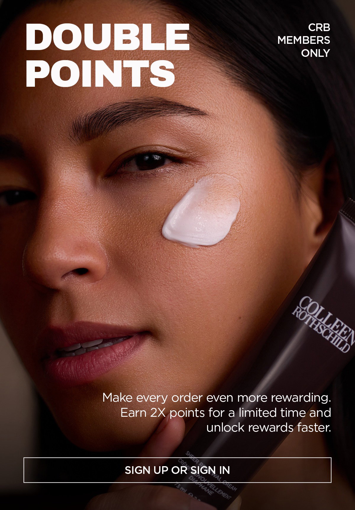 For a limited time, CRB Members can earn double rewards points on every eligible purchase at Colleen Rothschild Beauty. This limited-time loyalty event helps members reach rewards faster while shopping award-winning skincare, anti-aging treatments, cleansers, moisturizers, serums, and customer favorites. The CRB Members Only Club rewards customers every time they shop with points that can be redeemed for exclusive discounts, products, and member-only perks. During this Double Points Event, every qualifying purchase earns twice the usual points, making it one of the best times to replenish skincare essentials or try new favorites.