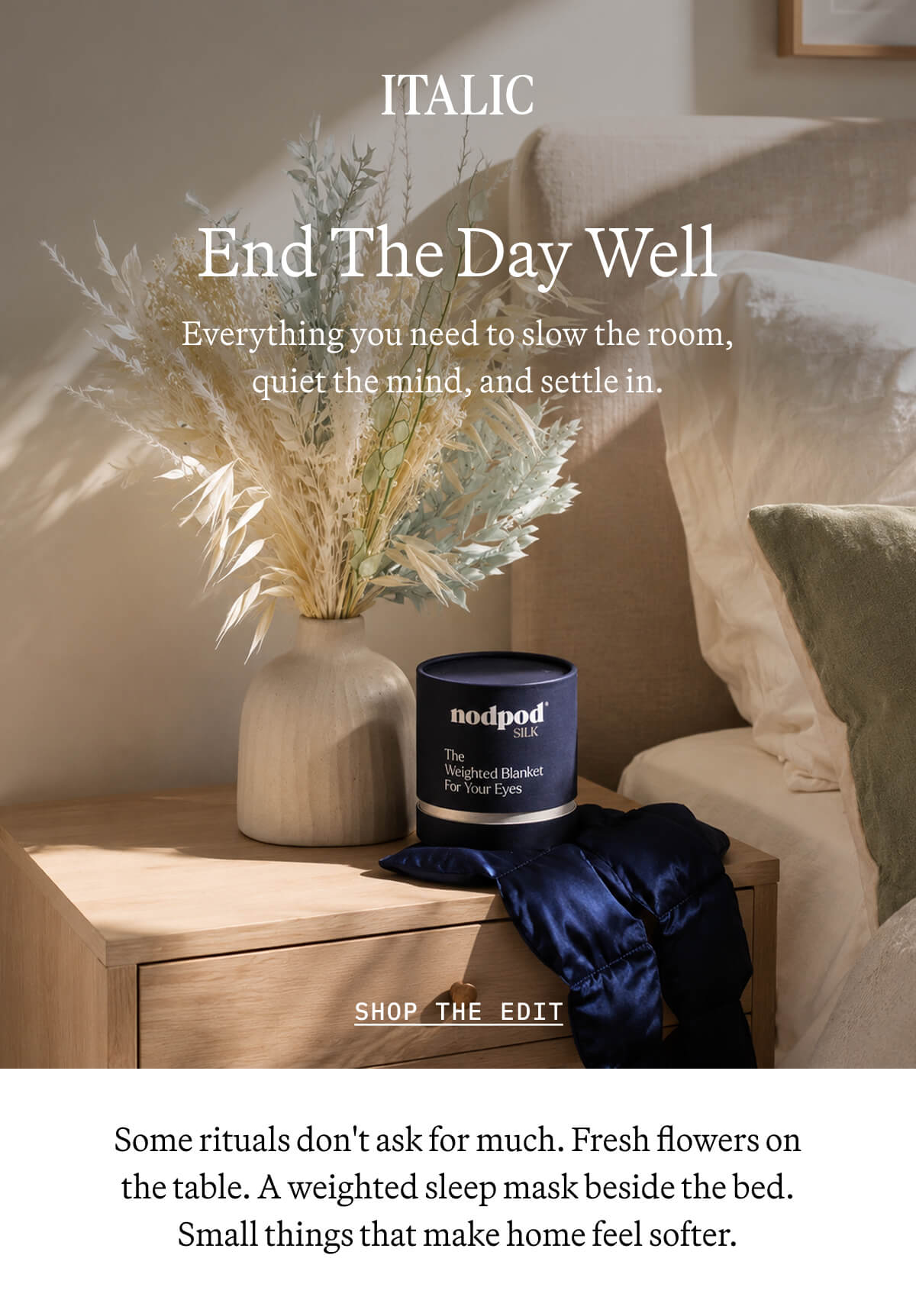 ITALIC | End the day well