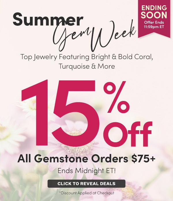 Summer Gem Week | Extra 15% Off All Gemstone Jewelry Orders $75+