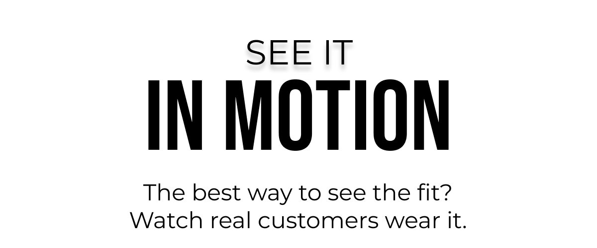 SEE IT IN MOTION