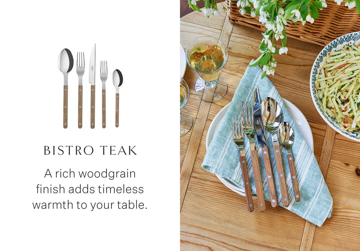 Bistro Teak A rich woodgrain finish adds timeless warmth to your table.