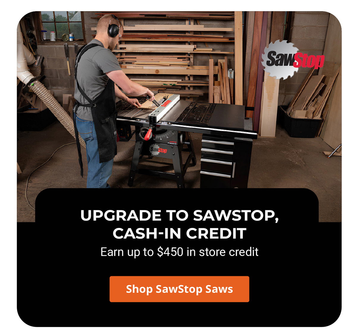 Upgrade To SawStop, Cash-In Credit