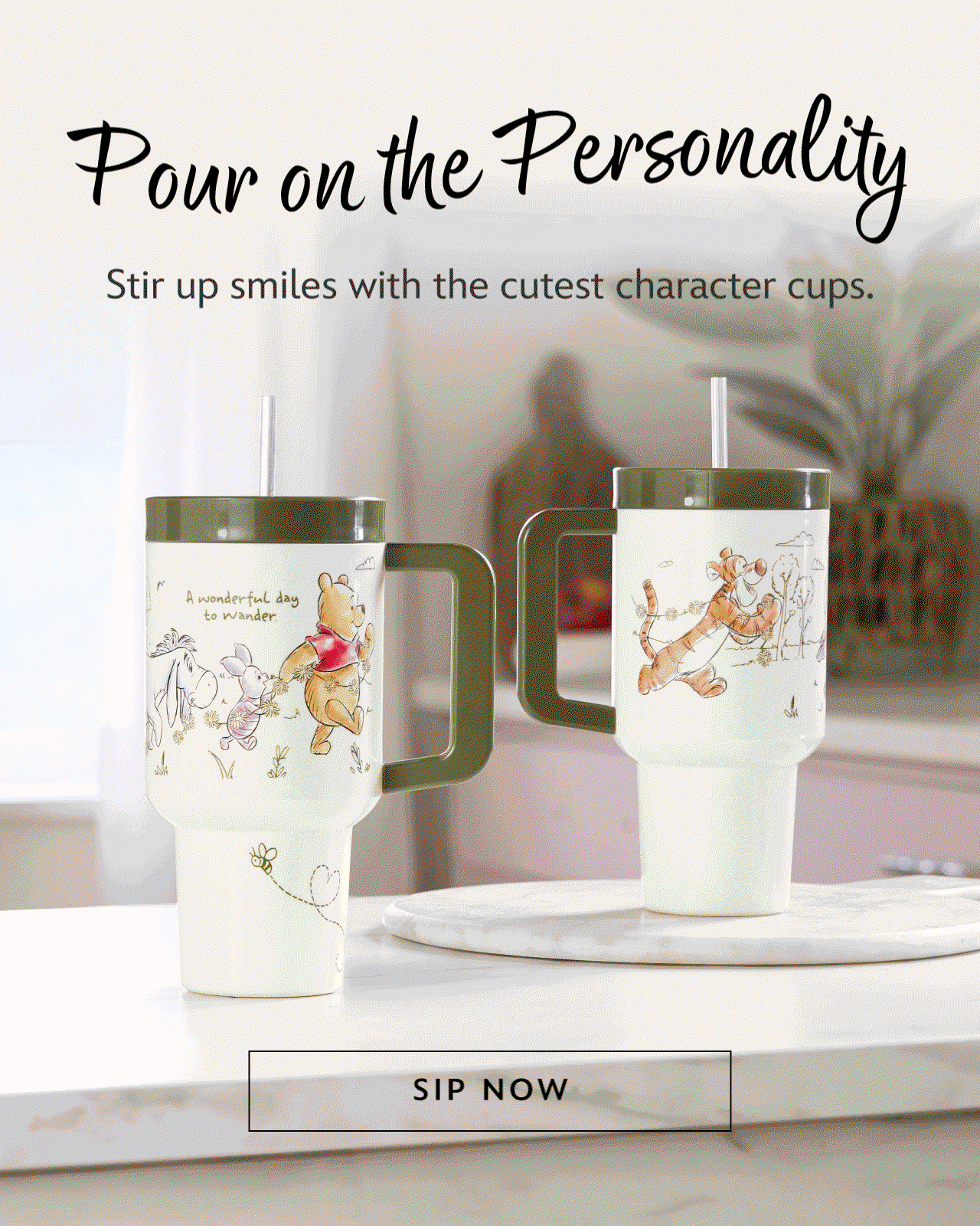 Pour on the Personality | Stir up smiles with the cutest character cups. | Sip Now