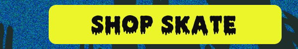 Skate new arrivals
