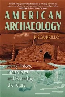 American Archaeology, by R. E. Burillo