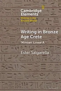 Writing in Bronze Age Crete, by Ester Salgarella