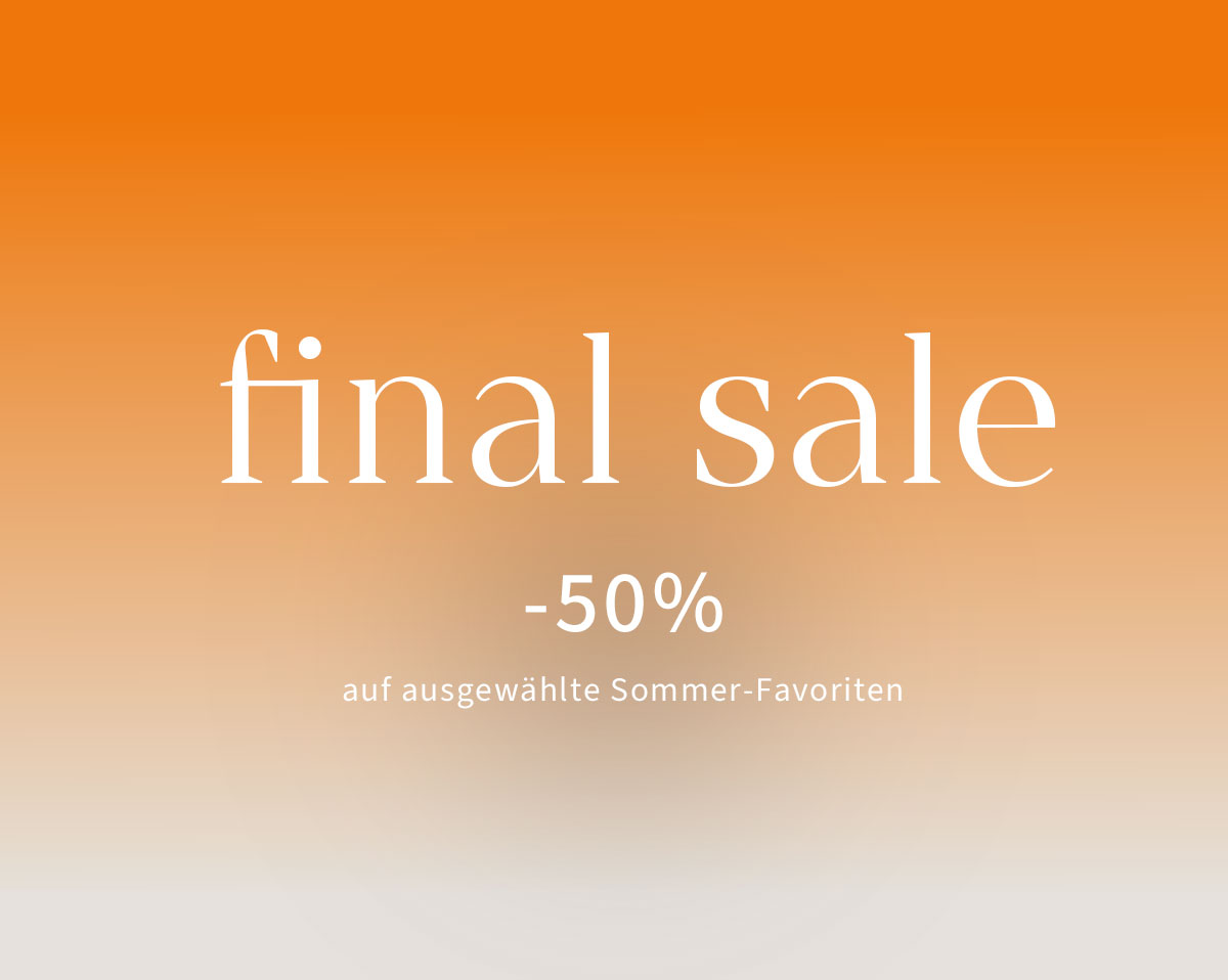Final Sale. -50% auf ausgewählte Sommer-Favoriten