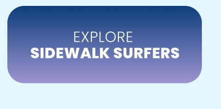 The Sidewalk Surfers Collection