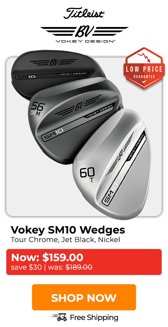 Titleist Vokey SM10 Wedges